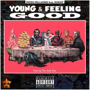 Young And Feeling Good (feat. N2Kay) [Explicit]