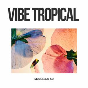 Vibe Tropical (Original Mix)