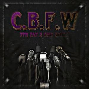 C.B.F.W (feat. GMO gritzz) [Explicit]