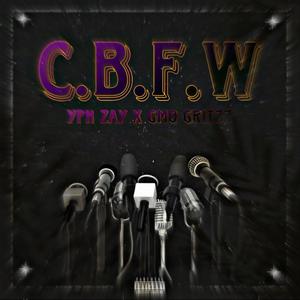 C.B.F.W (feat. GMO gritzz) (Explicit)