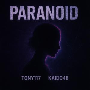 PARANOID (feat. KAIDO48) (Explicit)