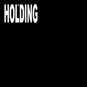 HOLDING