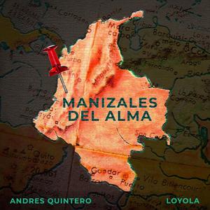 Manizales del Alma (feat. Loyola)