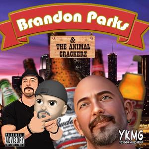 Brandon Parks & The Animal Crackerz (Explicit)