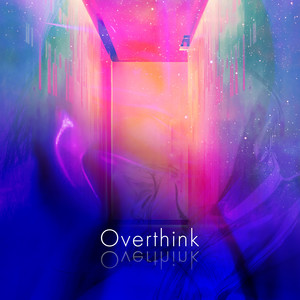 Overthink