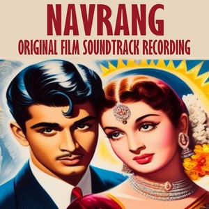 Navrang (Original Film Soundtrack Recording)