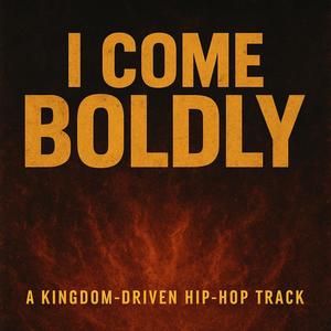 I Come Boldly (feat. Trevon)