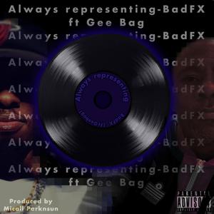 Always Representin' (feat. Gee Bag) (Explicit)