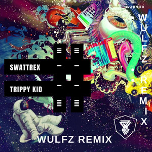 Trippy Kid (WULFZ Remix)