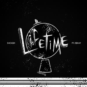 Lifetime (feat. E$kay)