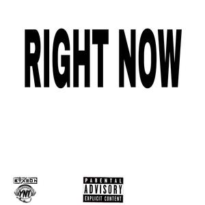Right Now (feat. BoxedN Ryf) (Explicit)