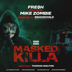 Masked Killa [feat. Mike Zombie] (Explicit)
