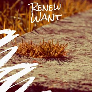 Renew Want