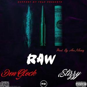 Raw (feat. Stizzy2Hard) (Explicit)