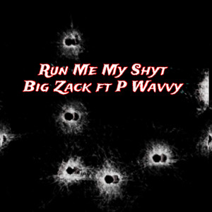 Run Me My Shyt (Explicit)