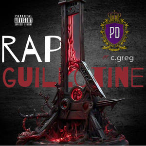 Rap Guillotine (feat. c.greg) (Explicit)
