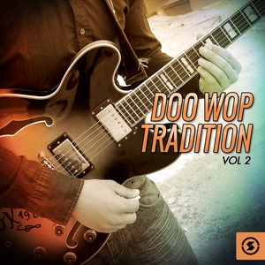 Doo Wop Tradition, Vol. 2