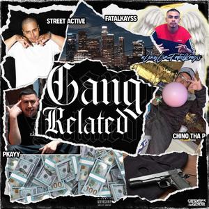 Gang Related (feat. Chino Tha P) [Explicit]