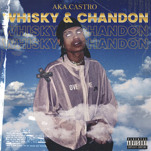 Whisky & Chandon (Explicit)