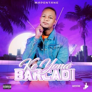 Ke Yona Barcadi (Explicit)