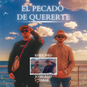 EL PECADO DE QUERERTE (feat. Joselillo Tebar)