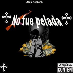 No Fue Pelada (Explicit)