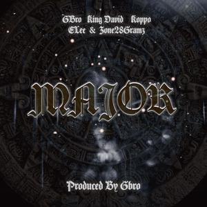 Major (feat. Gbro, King David, Elee & Zone 28 Gramz) [Explicit]