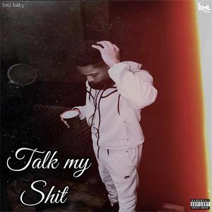 Talk My **** (Explicit)