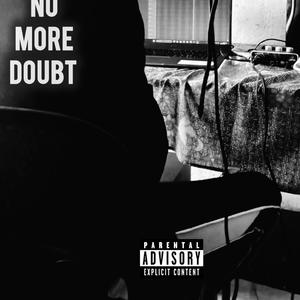 No more doubt (Explicit)
