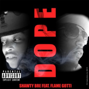 Dope (feat. Flame Gotti) (Explicit)