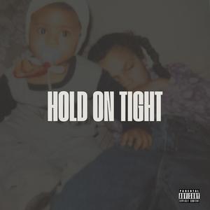 HOLD ON TIGHT (Explicit)