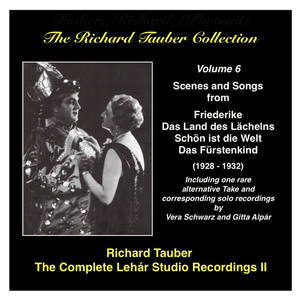 Richard Tauber Collection (The) , Vol. 6: The Complete Lehar Studio Recordings II (1928-1932)