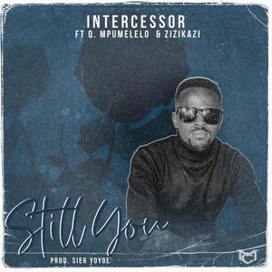 Still You (feat. Q. Mpumelelo & Zizikazi)