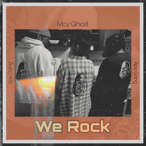 We Rock (Ape Gang) [Explicit]