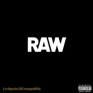 RAW (feat. Grumpy8fifty) (Explicit)