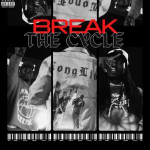 Break The Cycle (feat. Wallie The Sensei) [Explicit]