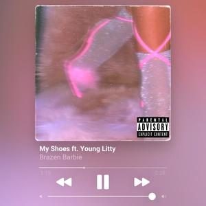 My Shoes (feat. Young Litty) [Explicit]