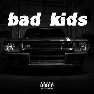 bad kids