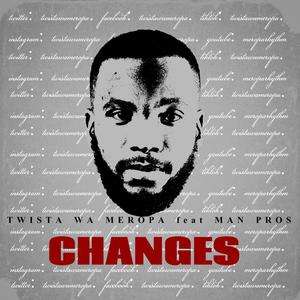 Changes (feat. Man Pros)