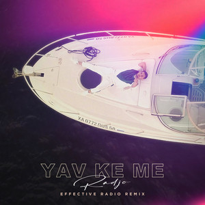 Yav ke me (Effective Radio Remix)