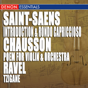 Chausson: Poem for Violin & Orchestra, Op. 25 - Ravel: Tzigane