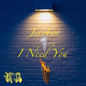 I Need You (Explicit)