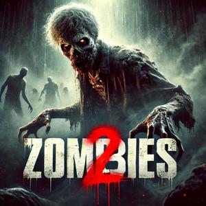 Zombies 2 (Explicit)