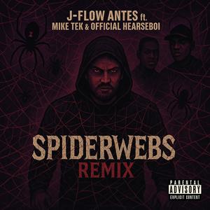 Spiderwebs (feat. Mike Tek & Official Hearseboi) (Remix|Explicit)