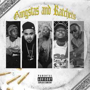 Gangstas & Ratchets (feat. Rucci, Ash Bash, Killa F, Chef Boy) [Explicit]