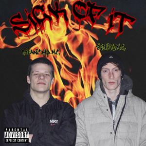 Sick Of It (feat. Setik) [Explicit]