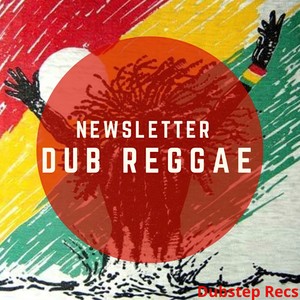 Newsletter - Dub Reggae