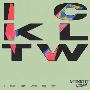 I Can't Keep Living This Way