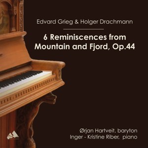 Grieg: 6 Reminiscences from Mountain and Fjord, Op.44