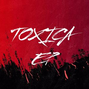 Toxica (Explicit)